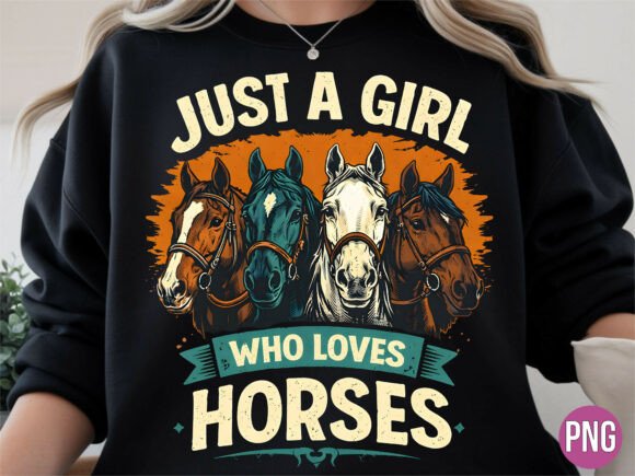 Integrating the Just a Girl Who Loves Horses PNG T-SHIRT Design into Your Creative Workflow
